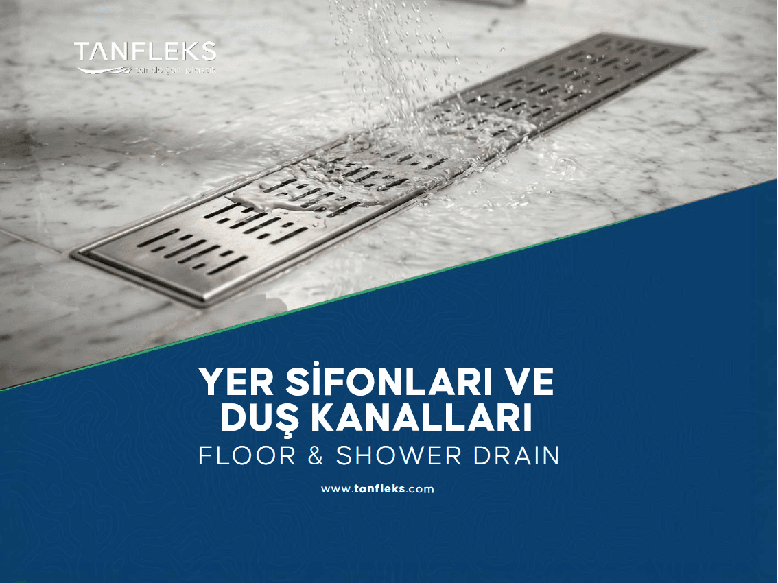 Yer Sifonları ve Duş Kanalları